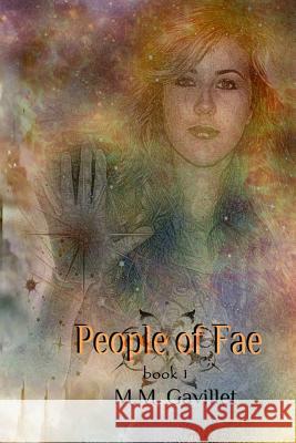 People of Fae M. M. Gavillet 9781492371496 Createspace