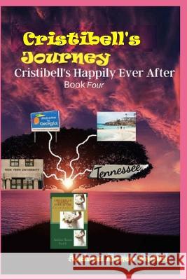 Cristibell's Happily Ever After: Cristibell 4 Mrs Andrea Renee Smith MR William Phillip Smith 9781492373988 Createspace