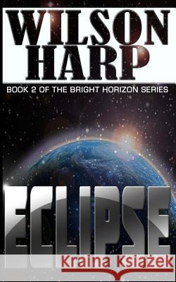 Eclipse Wilson Harp 9781492374121 Createspace