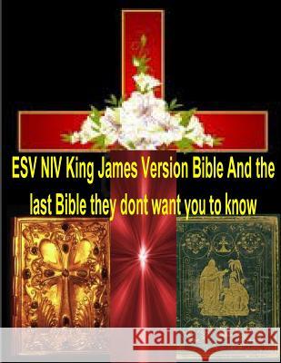 ESV NIV King James Version Bible And the last Bible they dont want you to know Bucaille, Maurice 9781492374718