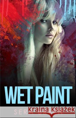 Wet Paint: Contemporary Lesbian Novella Sera Breen 9781492375555 Createspace