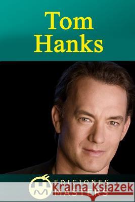 Tom Hanks Adolfo Perez Agusti 9781492377023 Createspace Independent Publishing Platform