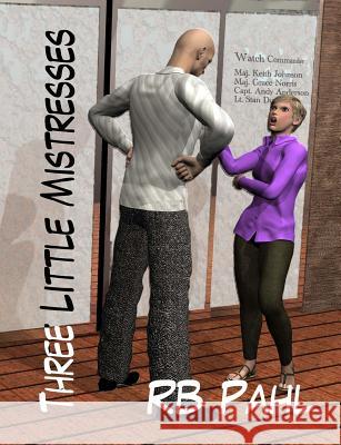 Three Little Mistresses: Formerly Pigeons R. B. Pahl 9781492379461 Createspace