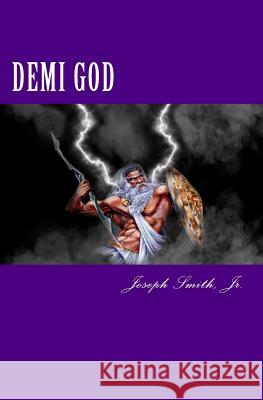 Demi God: Look Within Yourself Joseph Smit 9781492380153 Createspace