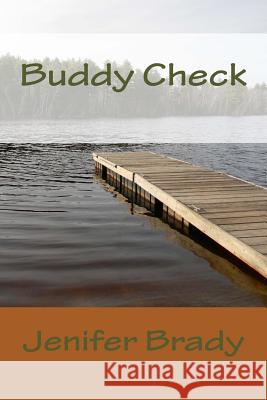 Buddy Check Jenifer Brady 9781492381303 Createspace