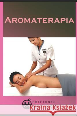 Aromaterapia Adolfo Perez Agusti 9781492386742 Createspace