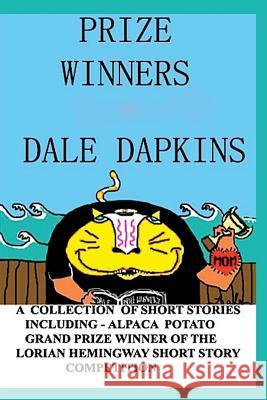 Prize Winners Dale Dapkins 9781492387053 Createspace