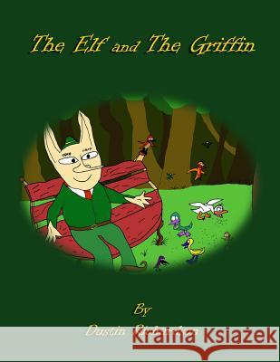 The Elf and The Griffin Richardson, Dustin 9781492388012