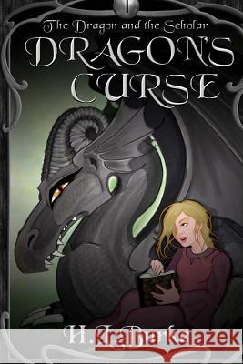 Dragon's Curse H. L. Burke Jennifer White 9781492394006 Createspace