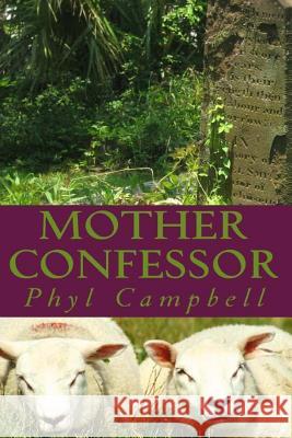 Mother Confessor 2 in 1 edition Campbell, Phyl 9781492398417 Createspace