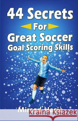 44 Secrets for Great Soccer Goal Scoring Skills Zondervan Bibles 9781492399858 Zondervan