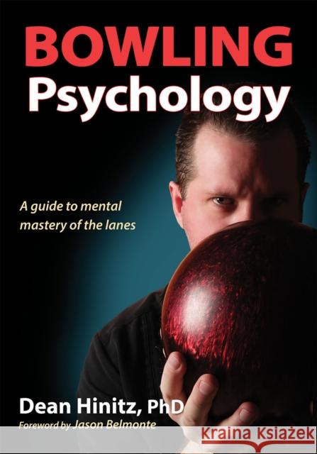 Bowling Psychology Dean Hinitz 9781492504085 Human Kinetics Publishers
