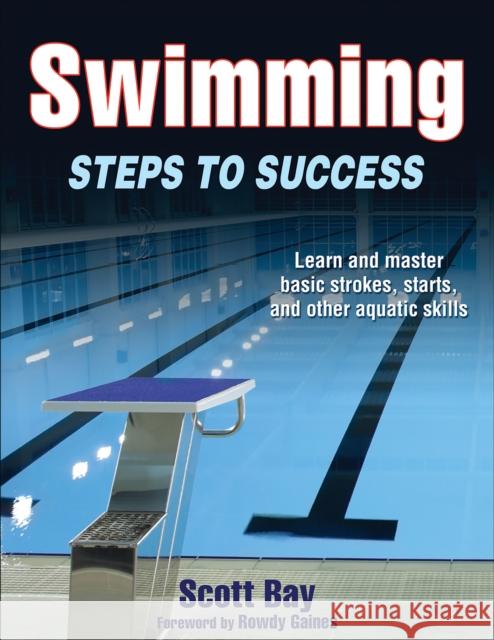 Swimming: Steps to Success Scott Bay 9781492508441 Human Kinetics Publishers