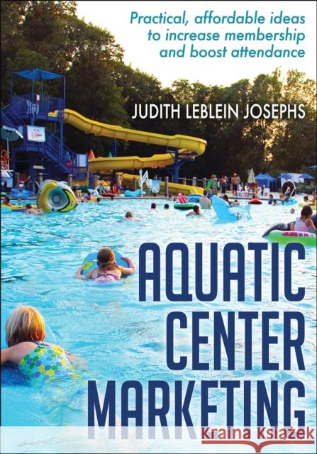 Aquatic Center Marketing Judith Josephs 9781492526261 Human Kinetics Publishers