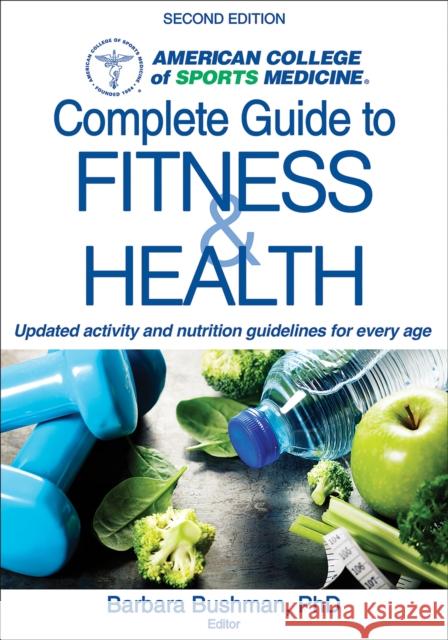 Acsm's Complete Guide to Fitness & Health American College of Sports Medicine      Barbara Bushman 9781492533672 Human Kinetics Publishers
