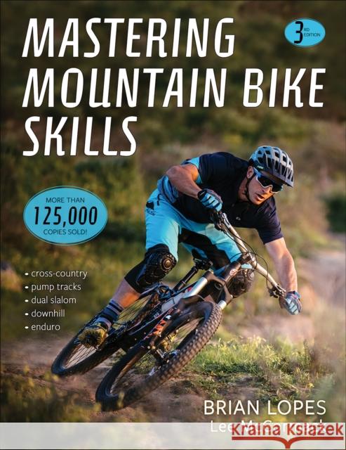 Mastering Mountain Bike Skills Lopes, Brian 9781492544494