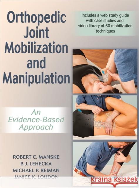 Orthopedic Joint Mobilization and Manipulation: An Evidence-Based Approach Manske, Robert C. 9781492544951