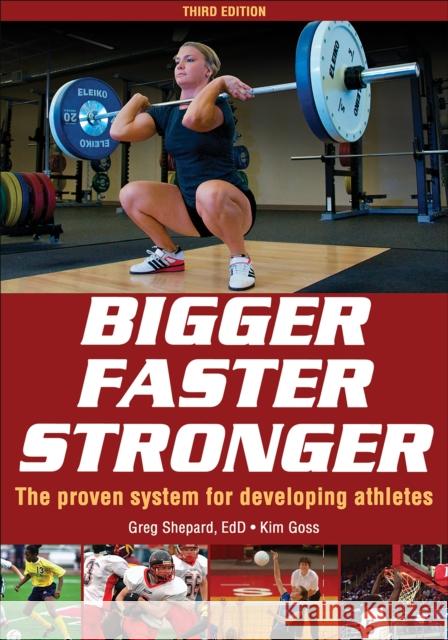 Bigger Faster Stronger Greg Shepard Kim Goss 9781492545811 Human Kinetics Publishers