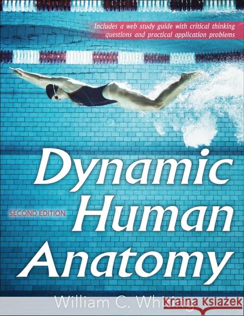 Dynamic Human Anatomy Whiting, William C. 9781492549871 Human Kinetics Publishers
