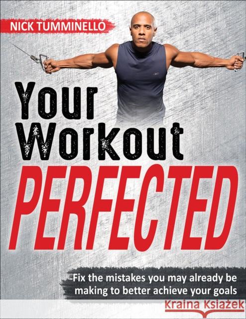 Your Workout PERFECTED Nick Tumminello 9781492558132 Human Kinetics Publishers