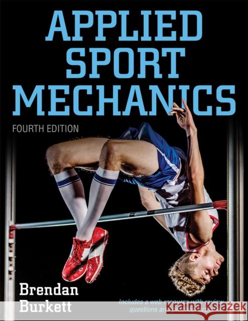 Applied Sport Mechanics Brendan Burkett 9781492558439 Human Kinetics Publishers