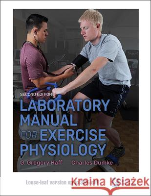 Laboratory Manual for Exercise Physiology G.Gregory Haff Charles Dumke  9781492563433 Human Kinetics