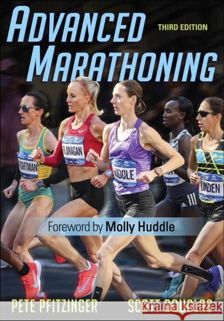 Advanced Marathoning Pete D. Pfitzinger Scott M. Douglas 9781492568667 Human Kinetics Publishers