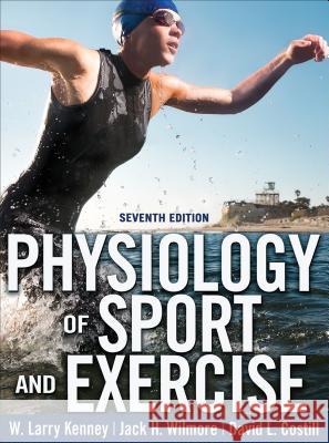 Physiology of Sport and Exercise 7th Edition With Web Study Guide W. Larry Kenney Jack Wilmore David Costill 9781492572299 Human Kinetics