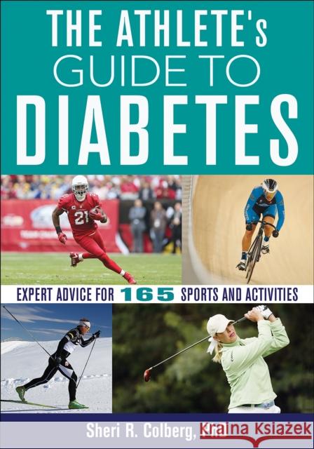 The Athlete’s Guide to Diabetes Sheri R. Colberg 9781492572848