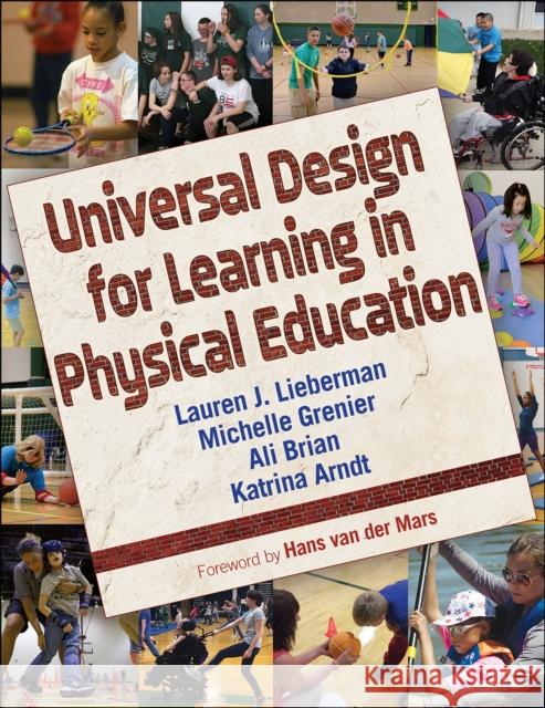 Universal Design for Learning in Physical Education Lauren Lieberman Michelle Grenier Ali Brian 9781492574996
