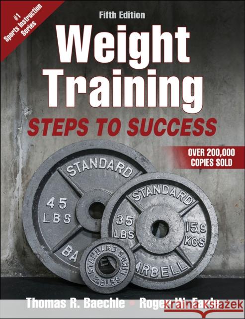 Weight Training: Steps to Success Baechle, Thomas R. 9781492586951 Human Kinetics Publishers