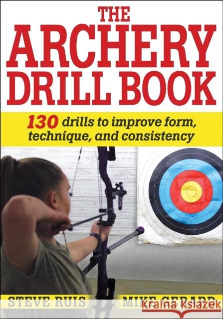 Archery Drill Book Michael Gerard 9781492588344