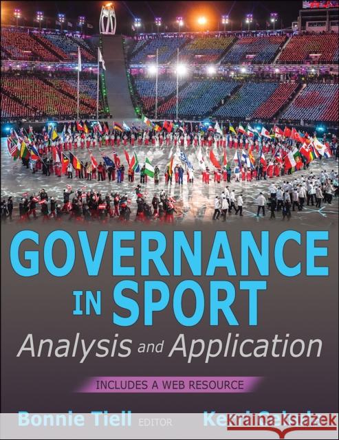 Governance in Sport: Analysis and Application Bonnie Tiell Kerri Cebula 9781492589471 Human Kinetics Publishers