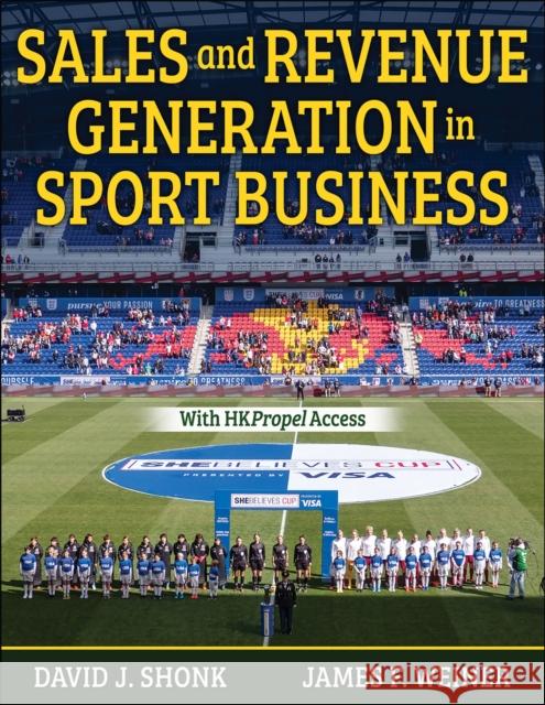 Sales and Revenue Generation in Sport Business James F. Weiner 9781492594222 Human Kinetics Publishers