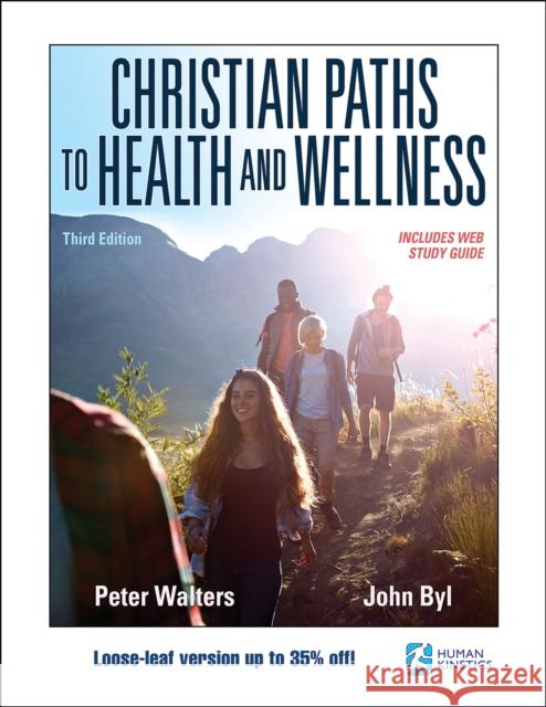 Christian Paths to Health and Wellness Peter Walters John Byl 9781492599388