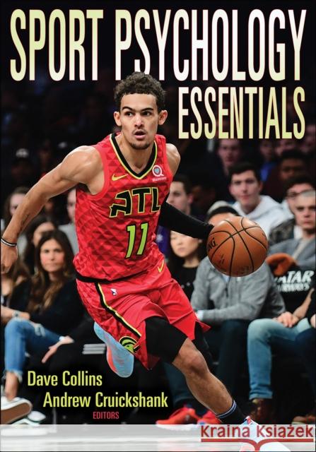 Sport Psychology Essentials David Collins Andrew Cruickshank 9781492599432 Human Kinetics Publishers