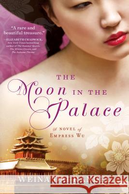 The Moon in the Palace Weina Dai Randel 9781492613565 Sourcebooks Landmark