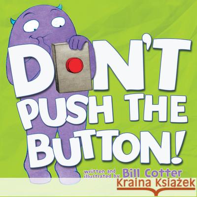Don't Push the Button! Bill Cotter 9781492619642 Sourcebooks Jabberwocky