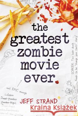The Greatest Zombie Movie Ever Jeff Strand 9781492628149 Sourcebooks Fire