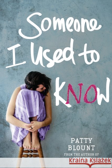 Someone I Used to Know Patty Blount 9781492632818 Sourcebooks Fire