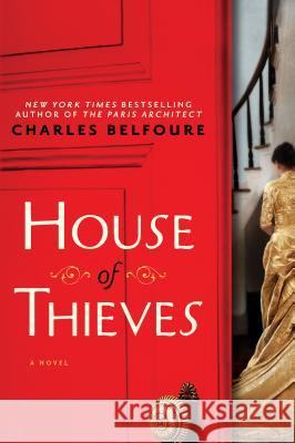 House of Thieves Charles Belfoure 9781492633082 Sourcebooks Landmark