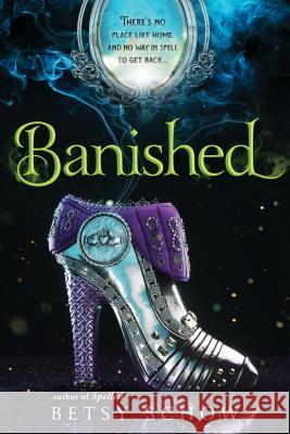 Banished Betsy Schow 9781492636021 Sourcebooks Fire