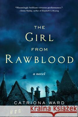 The Girl from Rawblood Catriona Ward 9781492637424