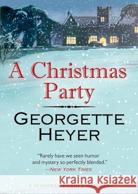 A Christmas Party: A Seasonal Murder Mystery/Envious Casca Georgette Heyer 9781492644705 Sourcebooks Landmark