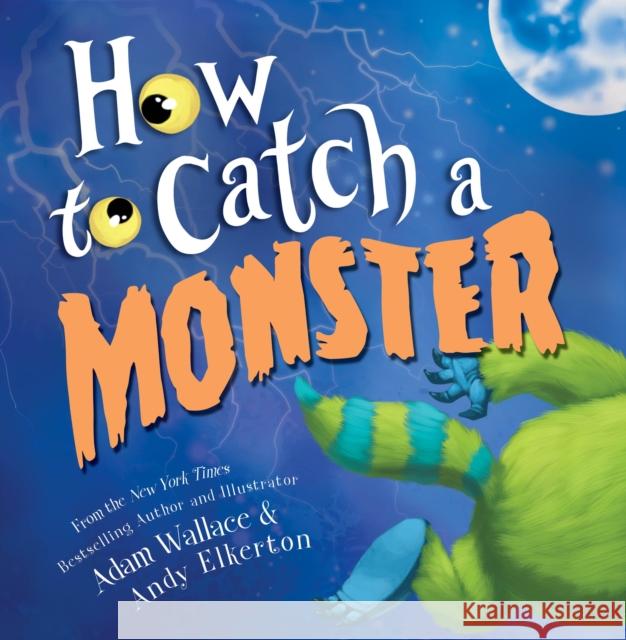 How to Catch a Monster Adam Wallace Andy Elkerton 9781492648949 Sourcebooks Jabberwocky