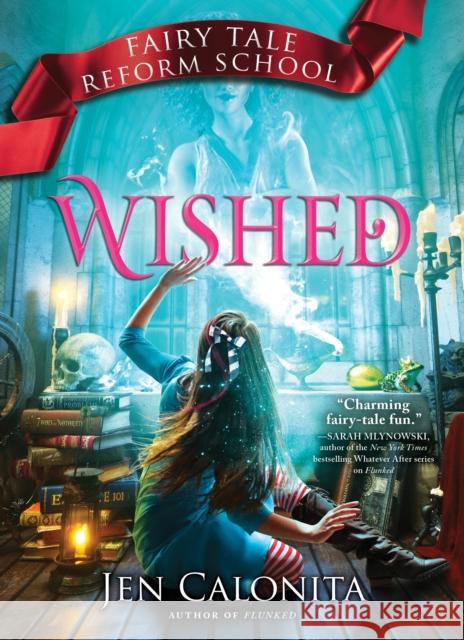 Wished Jen Calonita 9781492651673 Sourcebooks Jabberwocky