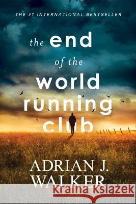 The End of the World Running Club Adrian Walker 9781492656029 Sourcebooks Landmark