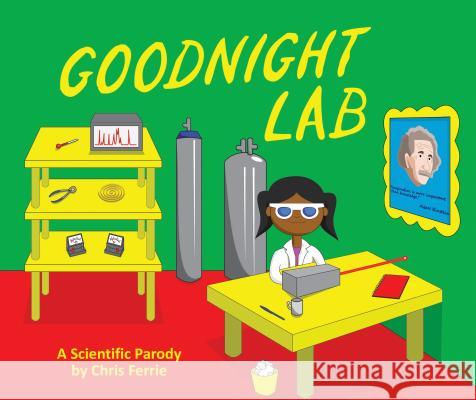Goodnight Lab: A Scientific Parody Ferrie, Chris 9781492656173 Sourcebooks Jabberwocky