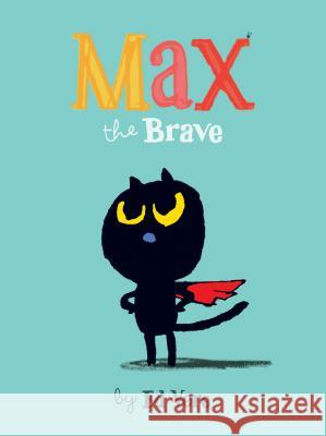 Max the Brave Ed Vere 9781492657064