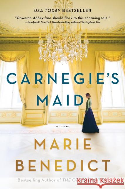 Carnegie's Maid Marie Benedict 9781492662709 Sourcebooks Landmark